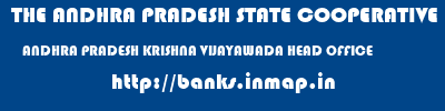 THE ANDHRA PRADESH STATE COOPERATIVE BANK LIMITED  ANDHRA PRADESH KRISHNA VIJAYAWADA HEAD OFFICE  banks information 